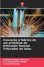 Conceção e fabrico de um protótipo de triturador manual Triturador de latas af M. Rama Gopala Charyulu