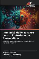 Immunità delle zanzare contro l'infezione da Plasmodium af Priyanka Saha
