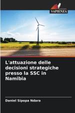 L'attuazione delle decisioni strategiche presso la SSC in Namibia af Daniel Sipopa Ndara