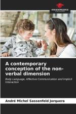 A contemporary conception of the non-verbal dimension af André Michel Sassenfeld Jorquera