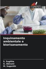 Inquinamento ambientale e biorisanamento af S. Sugitha