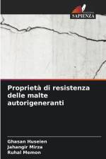 Proprietà di resistenza delle malte autorigeneranti af Ghasan Huseien