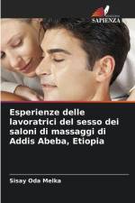 Esperienze delle lavoratrici del sesso dei saloni di massaggi di Addis Abeba, Etiopia af Sisay Oda Melka