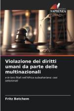 Violazione dei diritti umani da parte delle multinazionali af Fritz Betchem
