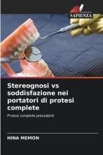 Stereognosi vs soddisfazione nei portatori di protesi complete af Hina Memon