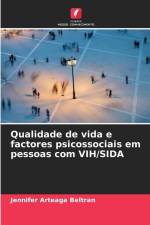 Qualidade de vida e factores psicossociais em pessoas com VIH/SIDA af Jennifer Arteaga Beltran