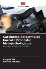 Carcinome épidermoïde buccal : Pronostic histopathologique af Pragati Rai