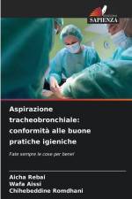 Aspirazione tracheobronchiale: conformità alle buone pratiche igieniche af Aicha Rebai