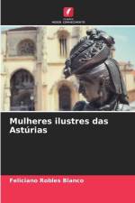 Mulheres ilustres das Astúrias af Feliciano Robles Blanco