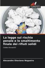 La legge sul rischio penale e lo smaltimento finale dei rifiuti solidi af Alexandre Otaviano Nogueira