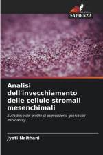 Analisi dell'invecchiamento delle cellule stromali mesenchimali af Jyoti Naithani