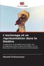 L'esclavage et sa représentation dans le théâtre af Hannah Schmaranzer