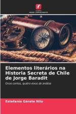 Elementos literários na Historia Secreta de Chile de Jorge Baradit af Estefanía Gárate Nilo