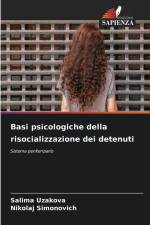 Basi psicologiche della risocializzazione dei detenuti af Salima Uzakova