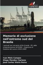 Memorie di esclusione nell'estremo sud del Brasile af Ivan Melo Campos