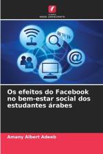 Os efeitos do Facebook no bem-estar social dos estudantes árabes af Amany Albert Adeeb