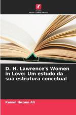 D. H. Lawrence's Women in Love: Um estudo da sua estrutura concetual af Kamel Hezam Ali