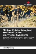 Clinical Epidemiological Profile of Acute Diarrhoeal Syndrome af Ernesto Kang