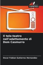 Il tele-teatro nell'adattamento di Dom Casmurro af Oscar Fabian Gutierrez Hernandez