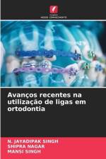 Avanços recentes na utilização de ligas em ortodontia af N. Jayadipak Singh