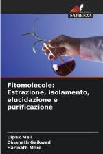 Fitomolecole: Estrazione, isolamento, elucidazione e purificazione af Dipak Mali