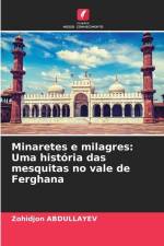 Minaretes e milagres: Uma história das mesquitas no vale de Ferghana af Zohidjon Abdullayev