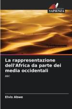 La rappresentazione dell'Africa da parte dei media occidentali af Elvis Abwe