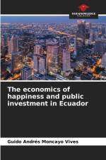 The economics of happiness and public investment in Ecuador af Guido Andrés Moncayo Vives