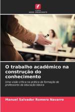 O trabalho acadêmico na construção do conhecimento af Manuel Salvador Romero Navarro