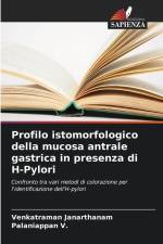 Profilo istomorfologico della mucosa antrale gastrica in presenza di H-Pylori af Venkatraman Janarthanam