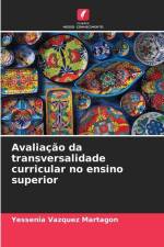 Avaliação da transversalidade curricular no ensino superior af Yessenia Vázquez Martagón