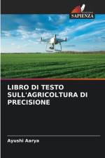 LIBRO DI TESTO SULL'AGRICOLTURA DI PRECISIONE af Ayushi Aarya