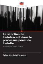 La sanction de l'adolescent dans le processus pénal de l'adulte af Pablo Verdejo Pimentel