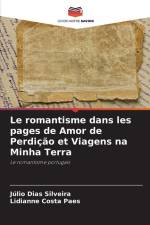 Le romantisme dans les pages de Amor de Perdição et Viagens na Minha Terra af Júlio Dias Silveira