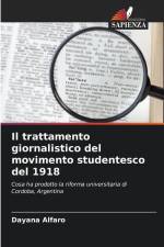 Il trattamento giornalistico del movimento studentesco del 1918 af Dayana Alfaro