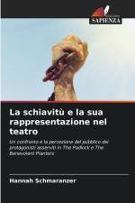 La schiavitù e la sua rappresentazione nel teatro af Hannah Schmaranzer