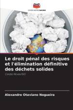 Le droit pénal des risques et l'élimination définitive des déchets solides af Alexandre Otaviano Nogueira