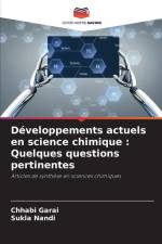 Développements actuels en science chimique : Quelques questions pertinentes af Chhabi Garai