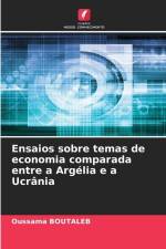 Ensaios sobre temas de economia comparada entre a Argélia e a Ucrânia af Oussama Boutaleb