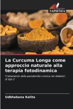 La Curcuma Longa come approccio naturale alla terapia fotodinamica af Udbhabana Kalita