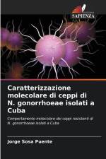Caratterizzazione molecolare di ceppi di N. gonorrhoeae isolati a Cuba af Jorge Sosa Puente