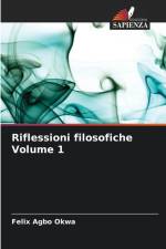 Riflessioni filosofiche Volume 1 af Felix Agbo Okwa