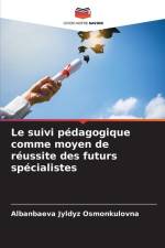 Le suivi pédagogique comme moyen de réussite des futurs spécialistes af Albanbaeva Jyldyz Osmonkulovna