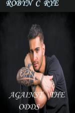 Against The Odds af Robyn C Rye