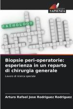 Biopsie peri-operatorie: esperienza in un reparto di chirurgia generale af Arturo Rafael Jose Rodriguez Rodriguez
