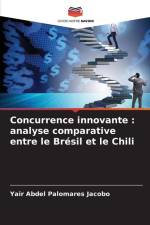 Concurrence innovante : analyse comparative entre le Brésil et le Chili af Yair Abdel Palomares Jacobo
