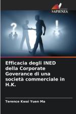 Efficacia degli INED della Corporate Goverance di una società commerciale in H.K. af Terence Kwai Yuen Ma