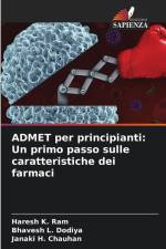ADMET per principianti: Un primo passo sulle caratteristiche dei farmaci af Haresh K. Ram