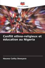 Conflit ethno-religieux et éducation au Nigeria af Hauwa Cathy Dowyaro