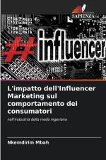 L'impatto dell'Influencer Marketing sul comportamento dei consumatori af Nkemdirim Mbah
